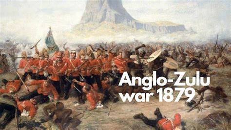 Anglo Zulu War 1879 Youtube