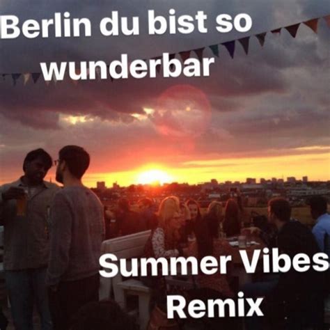 Berlin Du Bist So Wunderbar Summer Vibes Remix Single De Summer