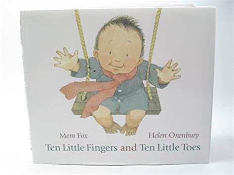 Ten Little Fingers And Ten Little Toes Fox Mem 9781406315929 Abebooks