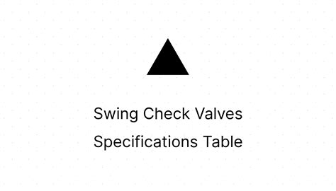 Swing Check Valves Specifications Table Eezee