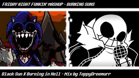 Friday Night Funkin Mashup Burning Suns Black Sun X Burning In Hell