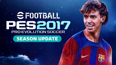 Pes 2017 Next Season Patch 2024 تحميل وتتبيث أقوى باتش تحويل بيس 2017