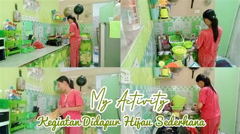 My Activity IRT Produktif Kegiatan IRT Dipagi Hari Di Dapur Hijau