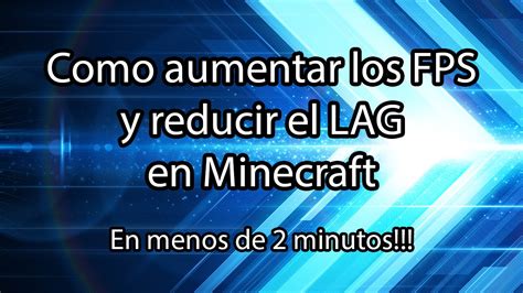 Como Aumentar Los FPS Y Reducir El LAG En Minecraft YouTube