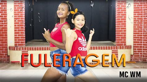 Fuleragem Mc Wm Sweat Dance Coreografia Youtube