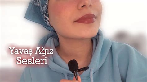 Yavaş Ağız Sesleri TÜRKÇE ASMR YouTube