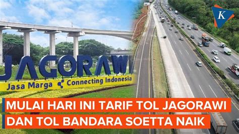 Tarif Tol Jagorawi Dan Tol Sedyatmo Naik Mulai Hari Ini YouTube