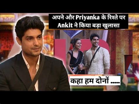 Bigg Boss 16 Priyanka Ke Saath Apne Rishte Ko Lekar Ankit Ne Kahi Badi