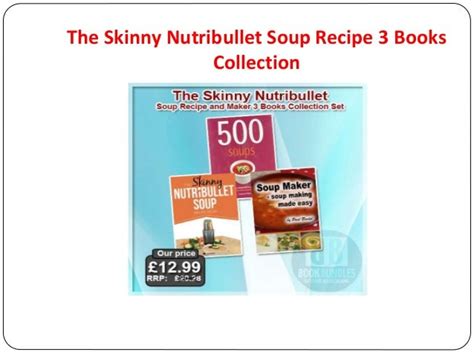 The Skinny Nutribullet Soup Maker Recipe 3 Books Collection Set