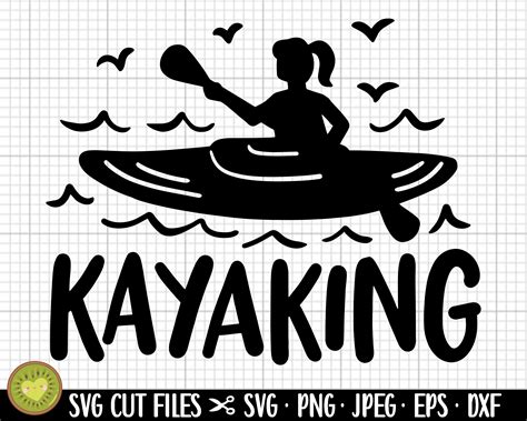 Kayak Svg Kayak Png Kayaking Svg Kayaking Png Kayaking Svg For Cricut