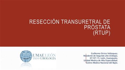 Reseccion Transuretral De Prostata Tecnica Quirurgica PPT