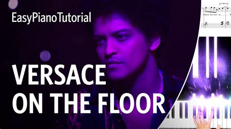 Versace On The Floor Bruno Mars Piano Tutorial Free Sheet Music Youtube