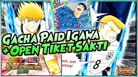 GACHA STEP 1 8 PAID IGAWA OPEN TIKET ANNIV Part 2 Captain Tsubasa