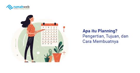 Apa Itu Planning Pengertian Tujuan Dan Cara Membuatnya