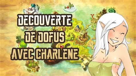 Dofus Humility Découverte De Dofus Avec Charlène YouTube