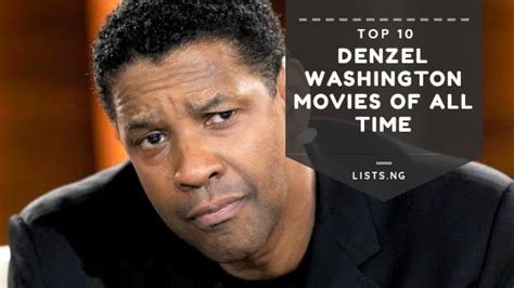 Top 10 Denzel Washington Movies Of All Time Listsng