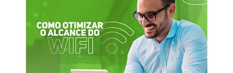 Moc Telecom Como Otimizar O Alcance Do Wi Fi