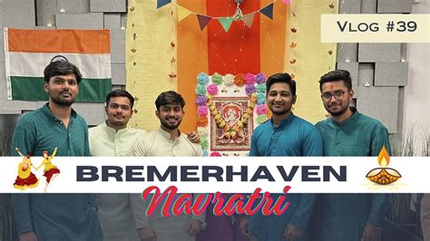 Navratri Celebration In Bremerhaven Vlog Youtube