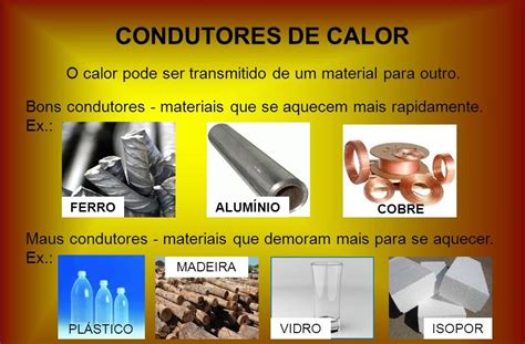 O Que S O Materiais Bons Condutores De Calor Rela O Materiais