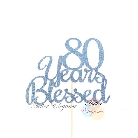 80 Years Blessed Cake Topper 80 Cake Topper 80th Anniversary Etsy Canada