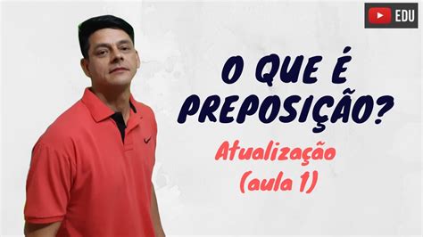 O que é preposição Atualização da aula 1 Morfologia YouTube