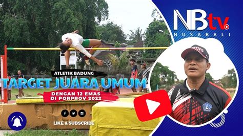 Tim Atletik Kabupaten Badung Targetkan Juara Di Pekan Olahraga Provinsi