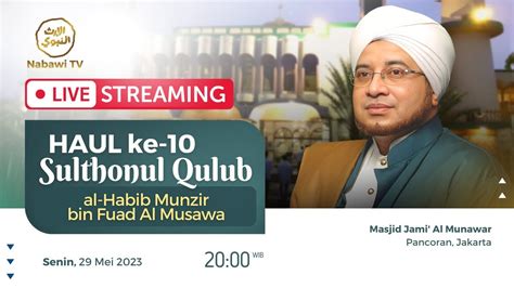 Live Haul Habib Mundzir Bin Fuad Almusawa Masjid Al Munawar