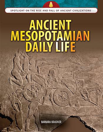 Spotlight On The Rise And Fall Of Ancient Civilizations Mesopotamia