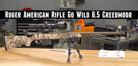 Tested Ruger American Rifle With Go Wild Camo In 65 Creedmoor Ultimate Reloader