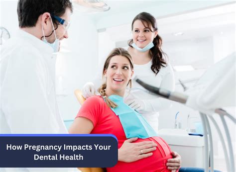 How Pregnancy Impacts Your Dental Health Thind Dental Clinic