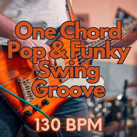 One Chord Pop Funky Swing Groove 100 BPM Guitar Backing Track Jam