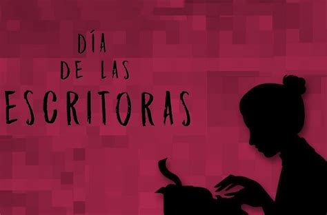 Las Mujeres Más Rebeldes Celebran El Día De Las Escritoras En La Bne