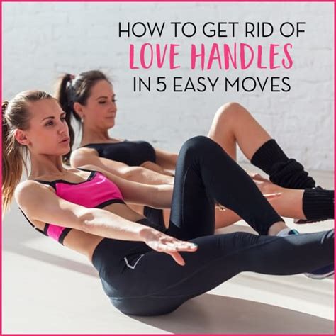 How To Get Rid Of Love Handles Get Healthy U