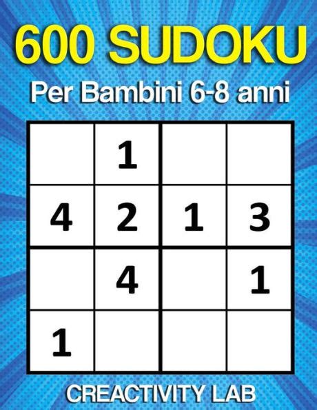 600 SUDOKU Per Bambini 6 8 Anni Grande Libro 200pagine Di Sudoku 4x4