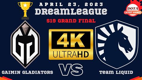 Dreamleague Season Grand Final Gaimin Gladiators Vs Team Liquid K