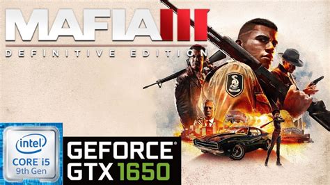 Mafia III Definitive Edition GTX 1650 I5 9300H 1080p Test YouTube