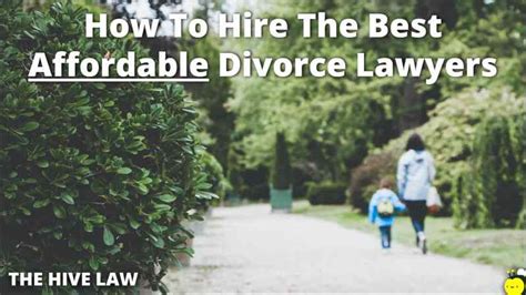 Affordable Divorce Lawyers How To Hire The Best The Hive Law