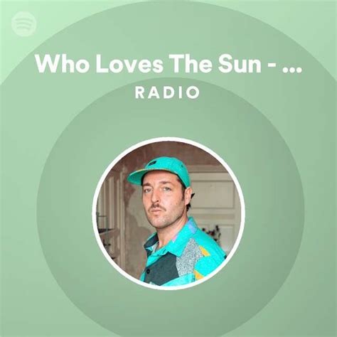 Who Loves The Sun Acid Pauli Let It Be Naked Remix Radio Playlist