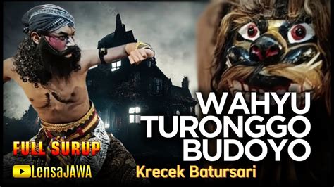 Full Surup Warok Wahyu Turonggo Budoyo Krecek Batursari Live