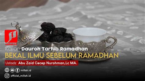 Dauroh Tarhib Ramadhan Bekal Ilmu Sebelum Ramadhan Ustadz Cecep