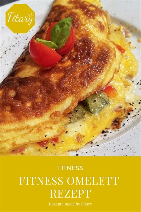 Fitness Omeletts F R Einen Guten Start In Den Tag Fitary Omelett