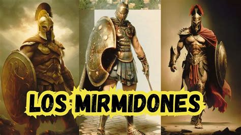 Origen De Los Mirmidones Los Guerreros De Aquiles YouTube