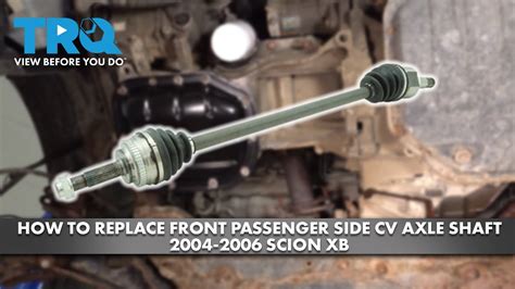 How To Replace Front CV Axle Shaft 2004 2006 Scion XB 1A Auto