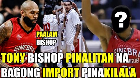 Ginebra Bagong Import Pinakilala Na Tony Bishop Pinalitan Na Paalam