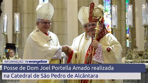 Posse de Dom Joel Portella Amado realizada na Catedral de São Pedro de