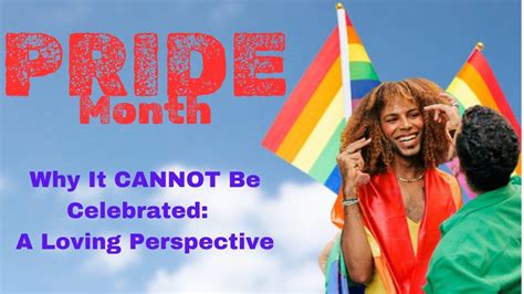 Pride Month Why It Cannot Be Celebrated—a Loving Perspective Youtube