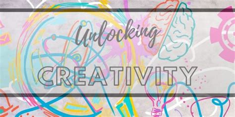 5 Methods Of Unlocking Creativity Even When Uninspired When Women Inspire