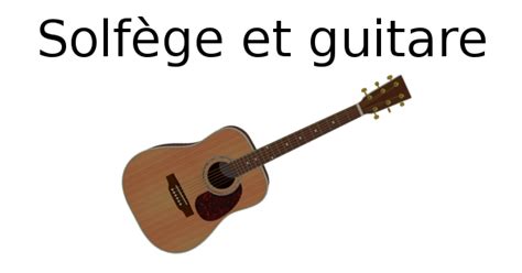 Solfège Et Guitare Apprendre Le Solfège