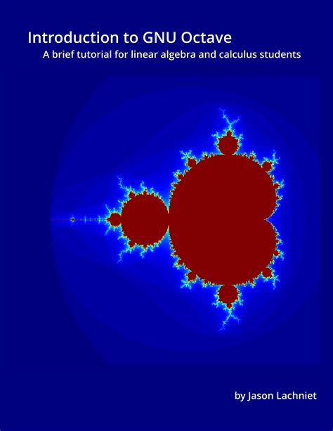 Introduction To Gnu Octave A Brief Tutorial For Linear Algebra And