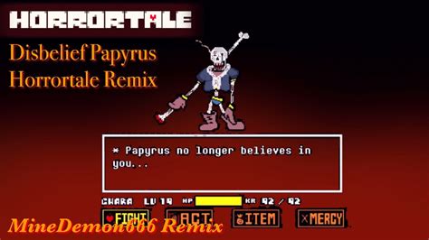 Horrortale Disbelief Papyrus Horrortale Au Remix Minedemon666